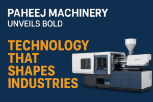 Paheej Machinery Unveils Bold New Slogan: “Technology That Shapes Industries”